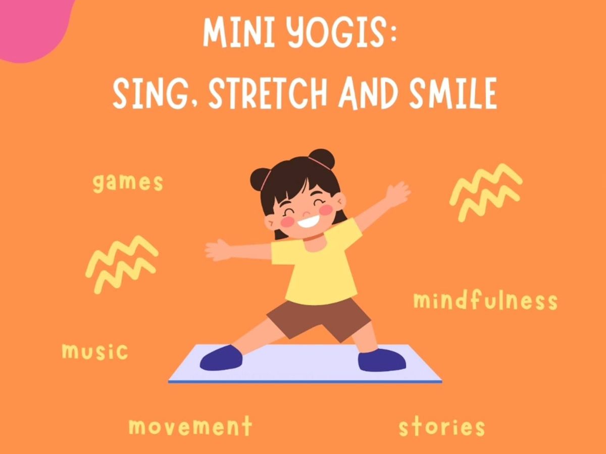 Mini Yogis: Sing, Stretch, Smile