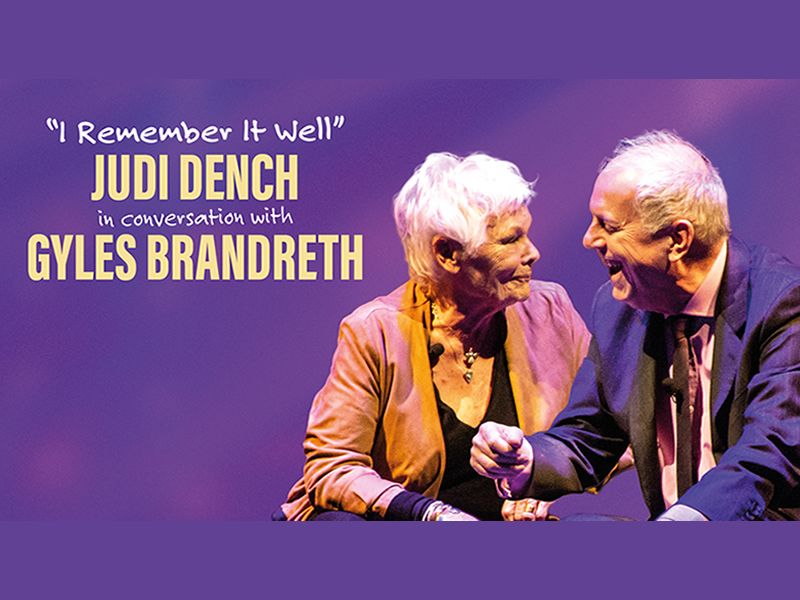 I Remember It Well! Judi Dench in conversation with Gyles Brandreth