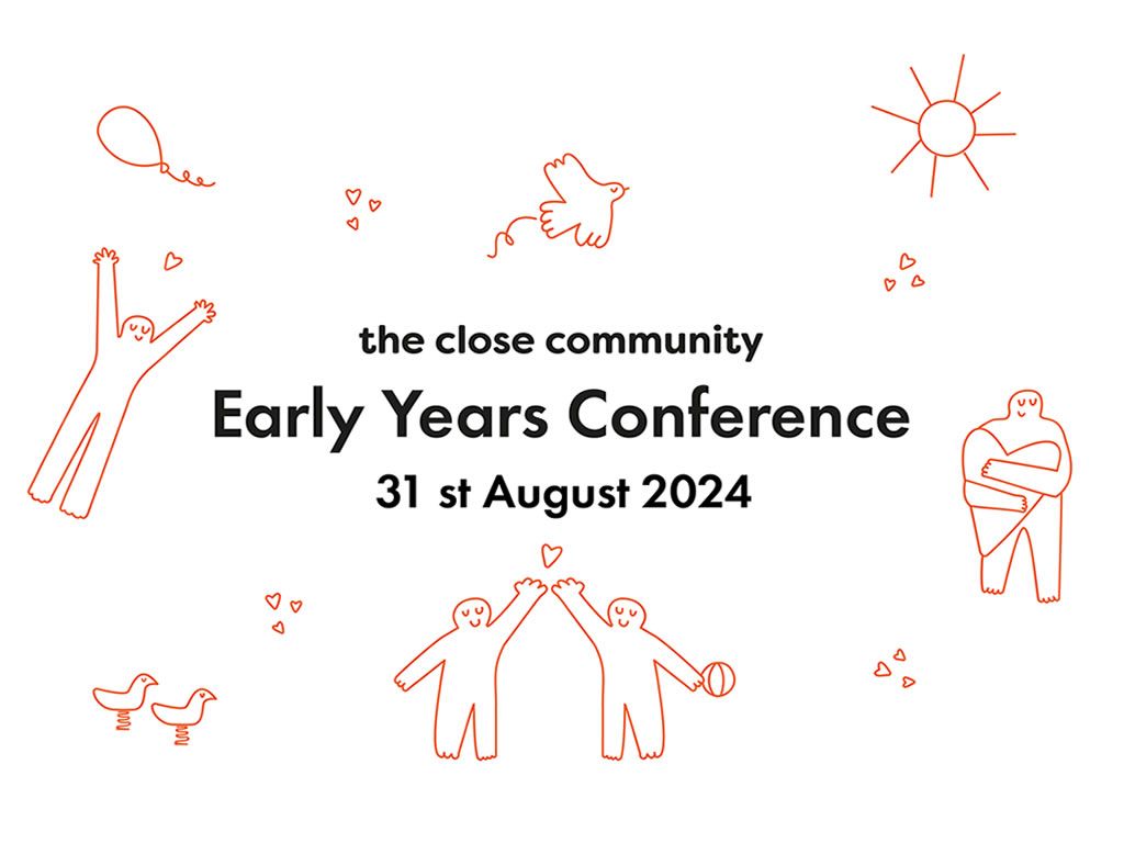 The Close Community: Early Years Conference