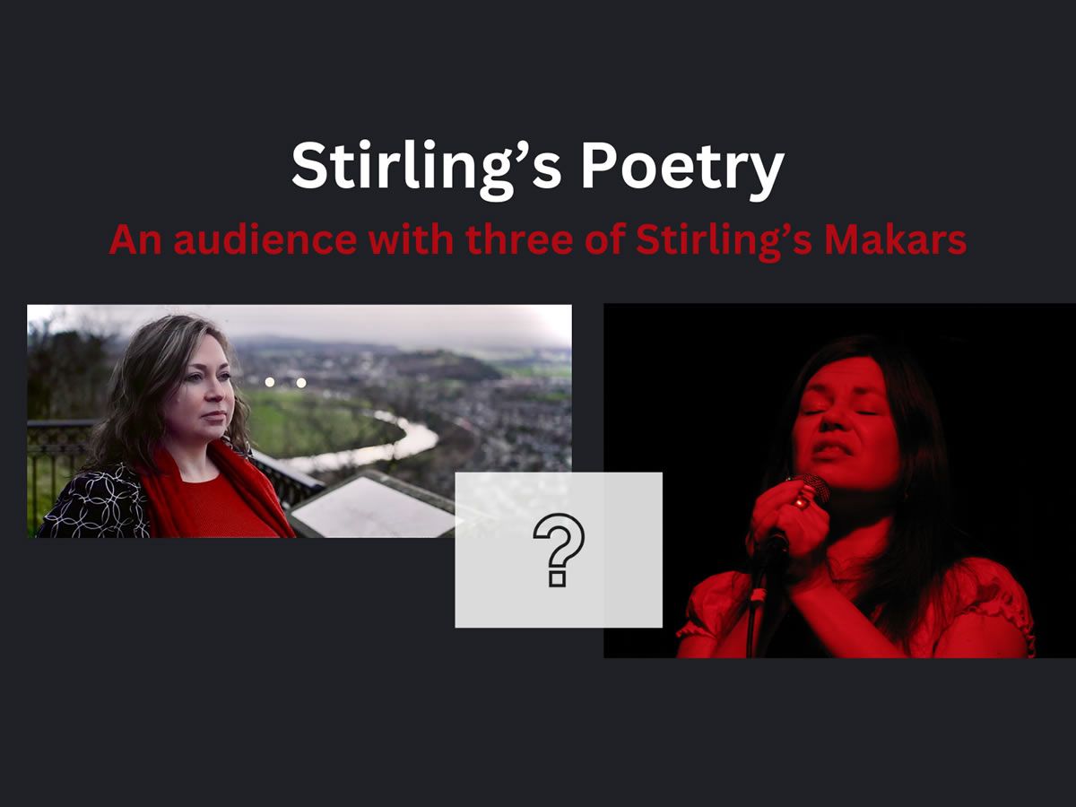 Stirling’s Poetry: An audience with three of Stirling’s Makars