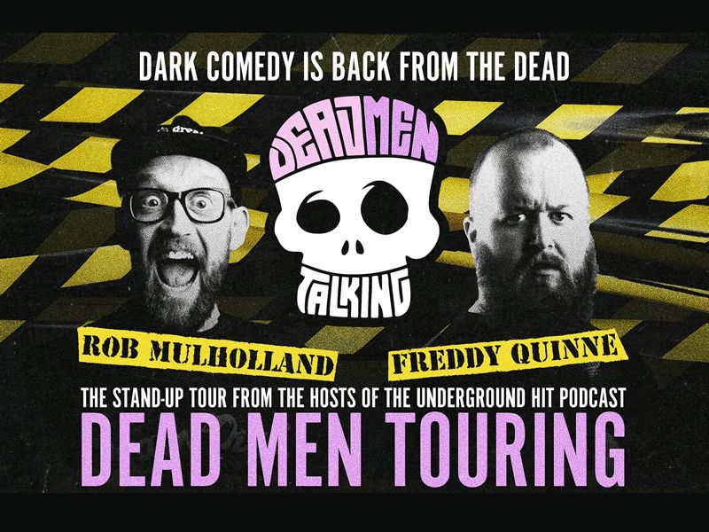Dead Men Touring with Freddy Quinne and Rob Mulholland