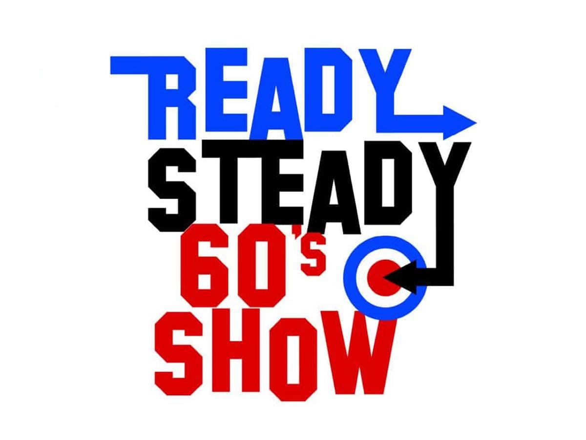 Ready Steady 60’s Show