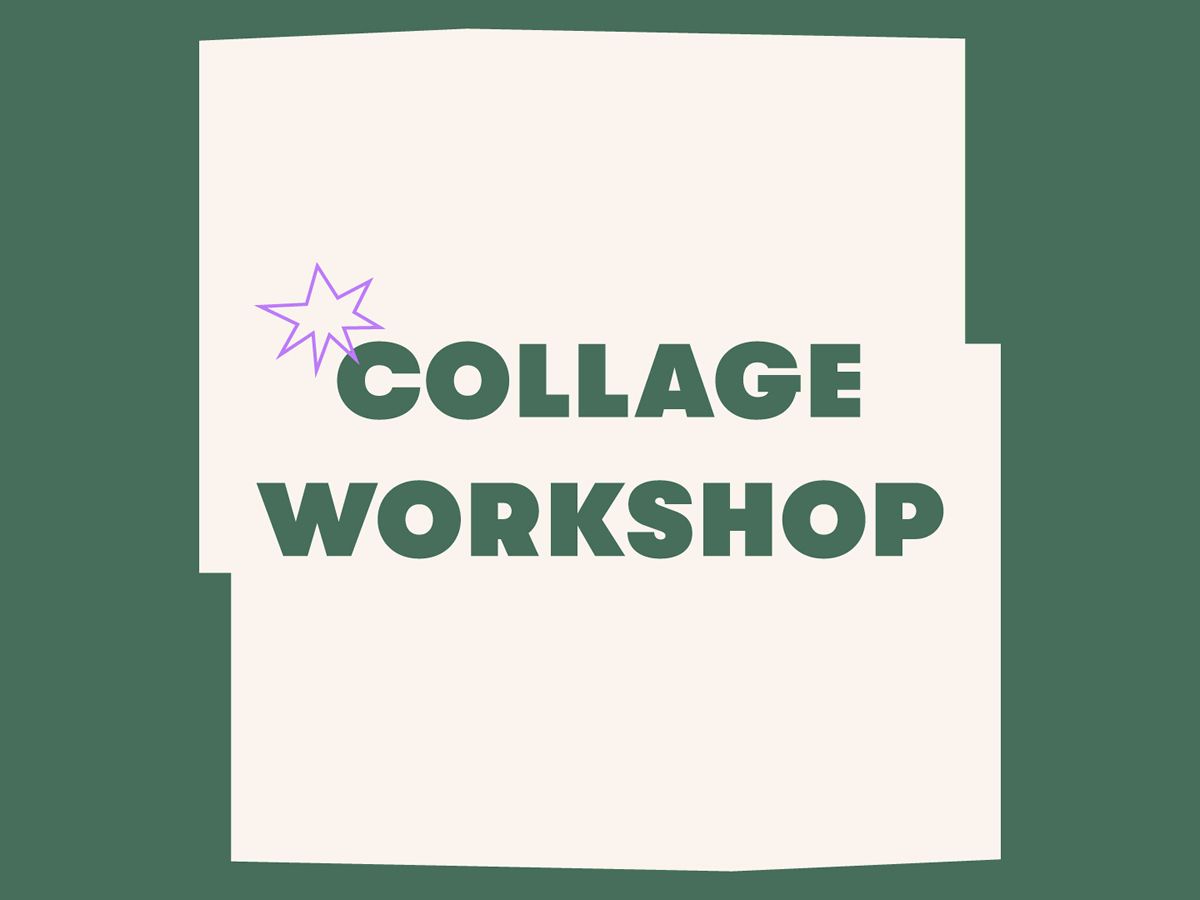 Collage Workshop