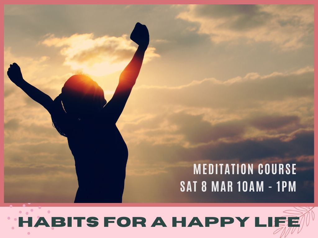 Habits For A Happy Life - Mediation Course