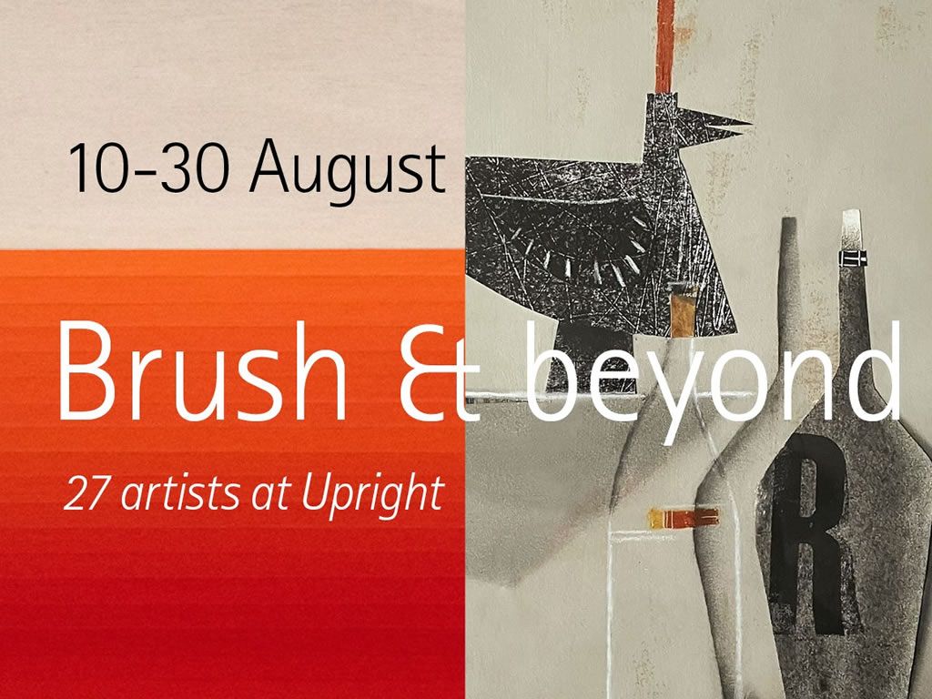 Brush & Beyond: 27 artists at Upright