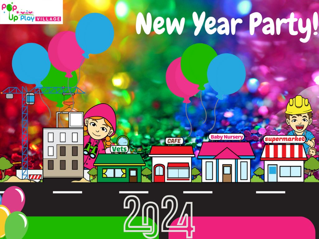 Pop Up Play Village - New Year Party