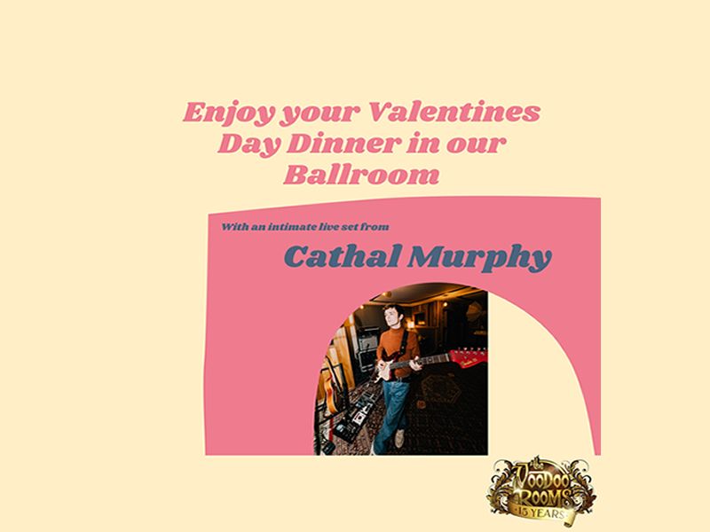 Valentines evening with Cathal Murphy