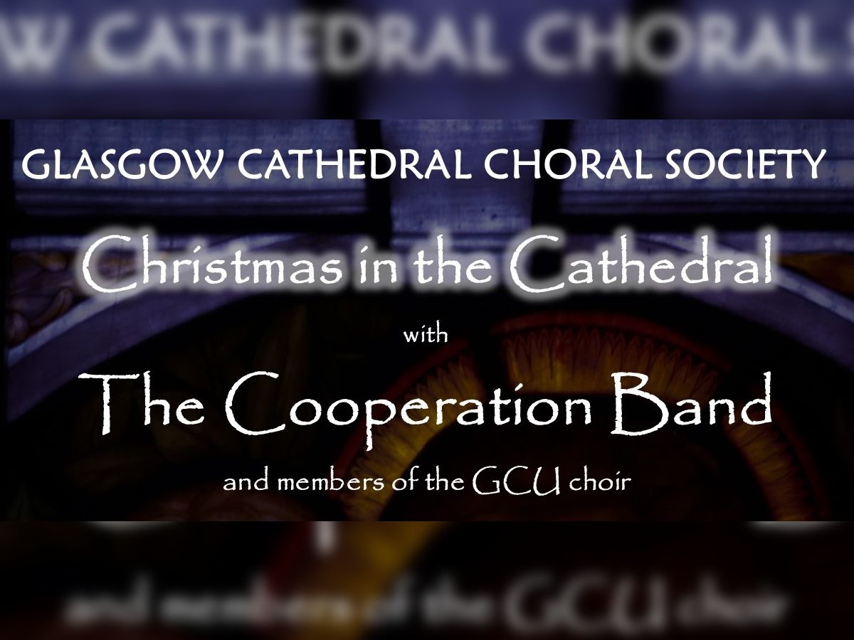 Glasgow Cathedral Choral Society Christmas Concert