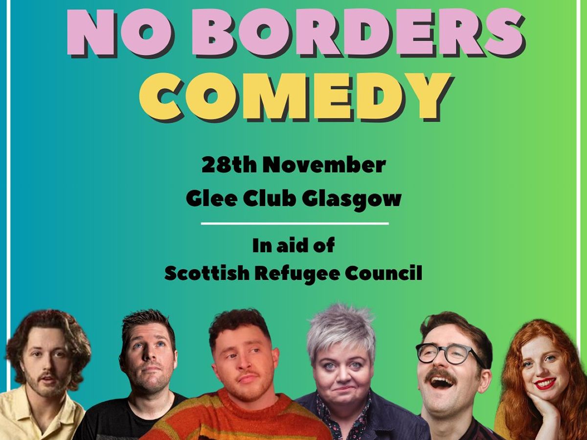 No Borders Comedy Night in aid of Scottish Refugee Council