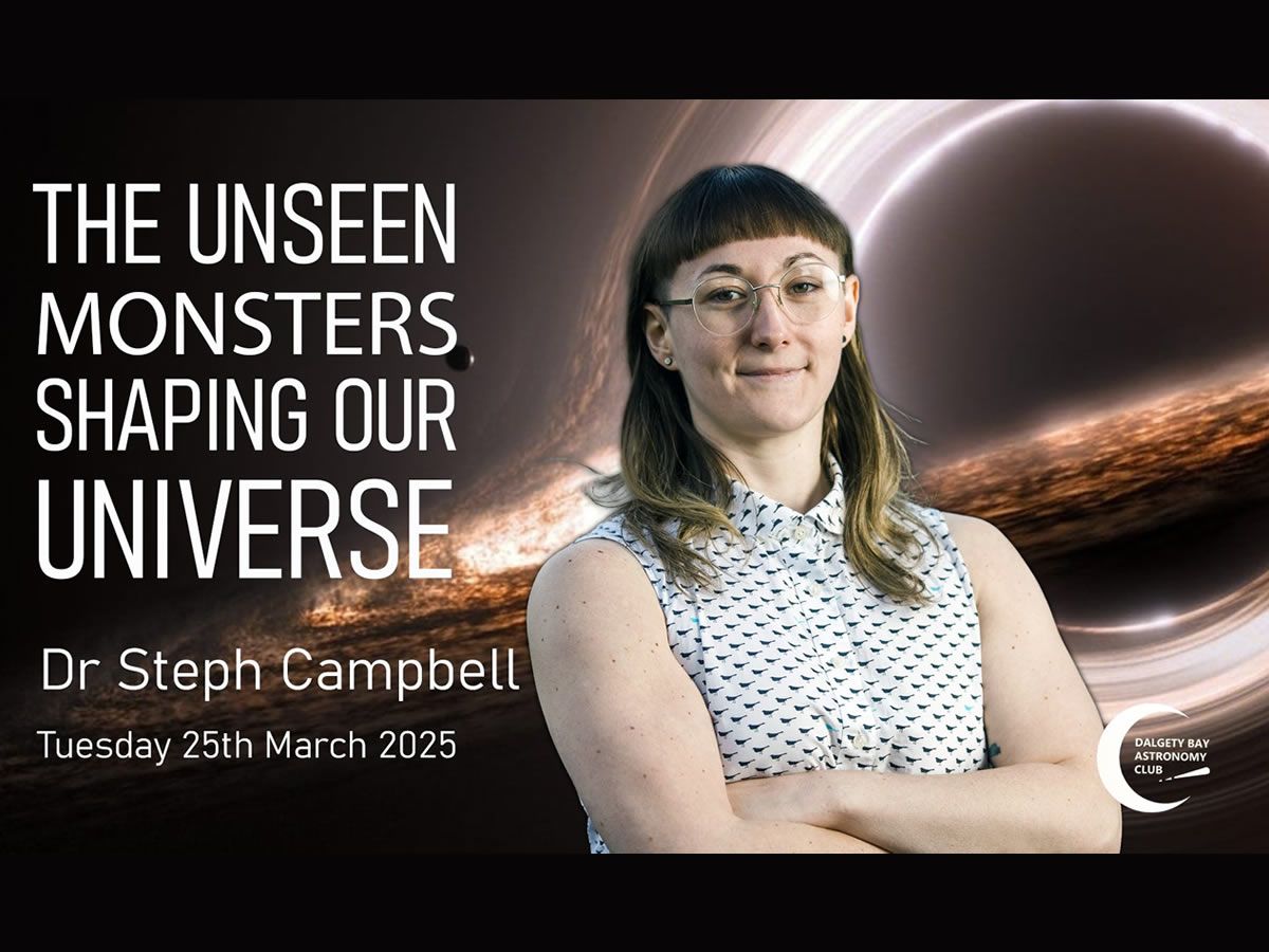 Unseen Monsters Shaping Our Universe with Dr Steph Campbell