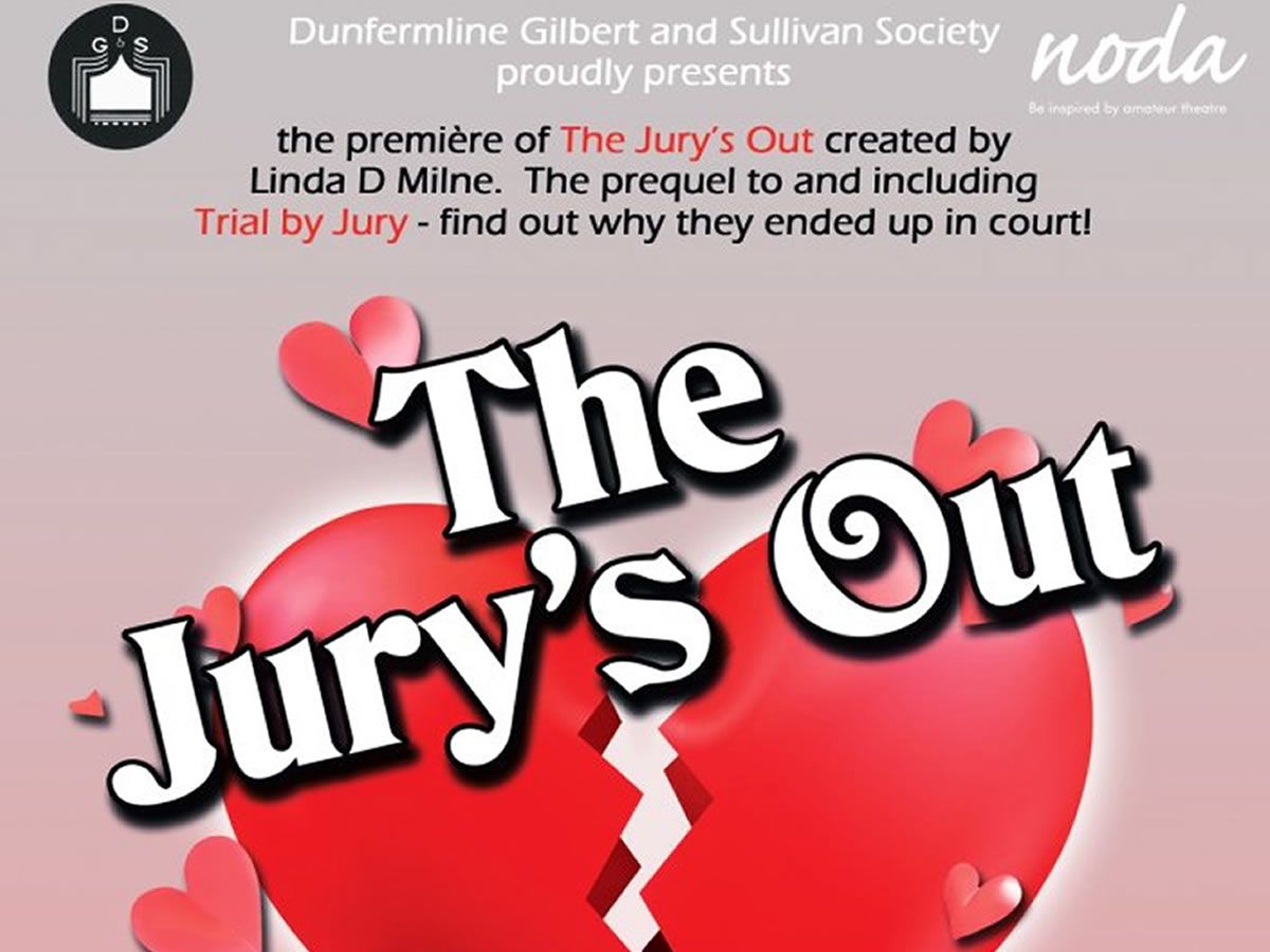 Dunfermline Gilbert & Sullivan Society Presents: The Jury’s Out