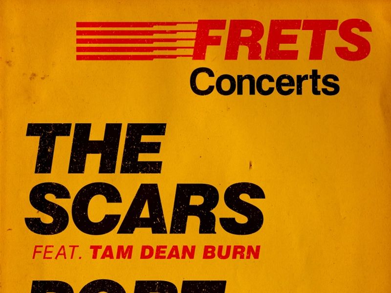 FRETS presents The Scars feat. Tam Dean Burn / Port Sulphur