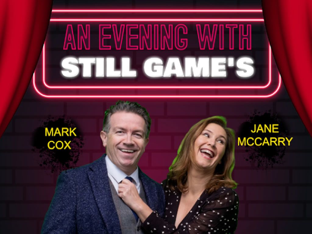An Evening with Mark Cox & Jane McCarry (Still Game’s Tam & Isa)
