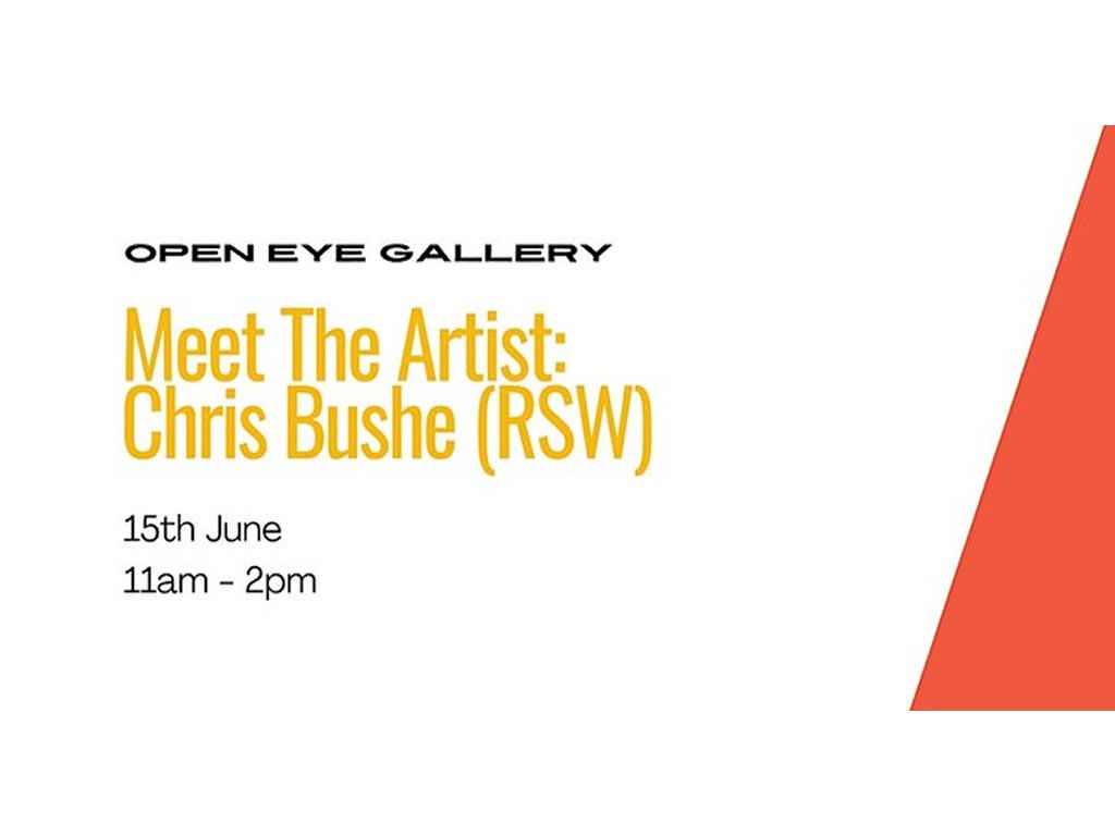 Meet the Artist: Chris Bushe RSW at Open Eye Gallery, Edinburgh New ...