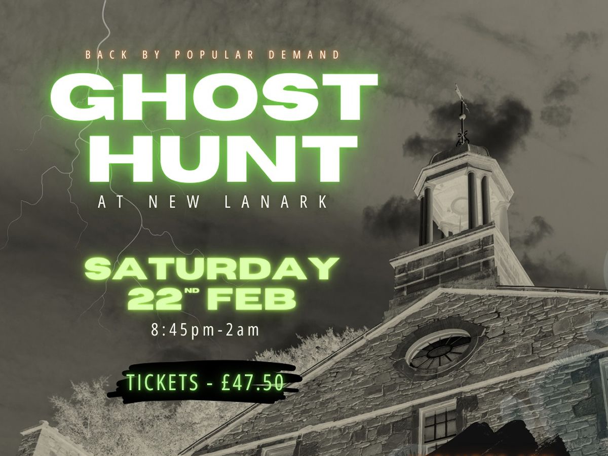 Ghost Hunt at New Lanark