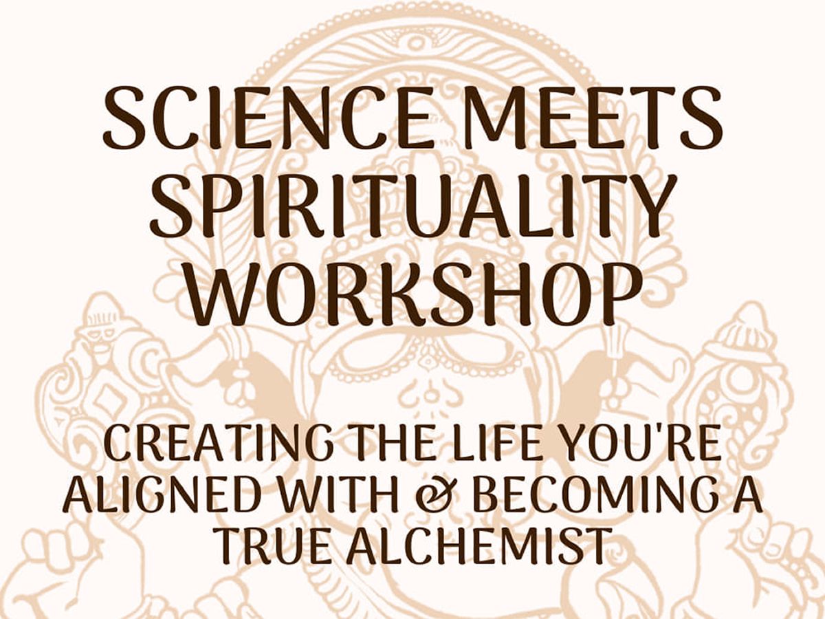 Science Meets Spirituality Workshop