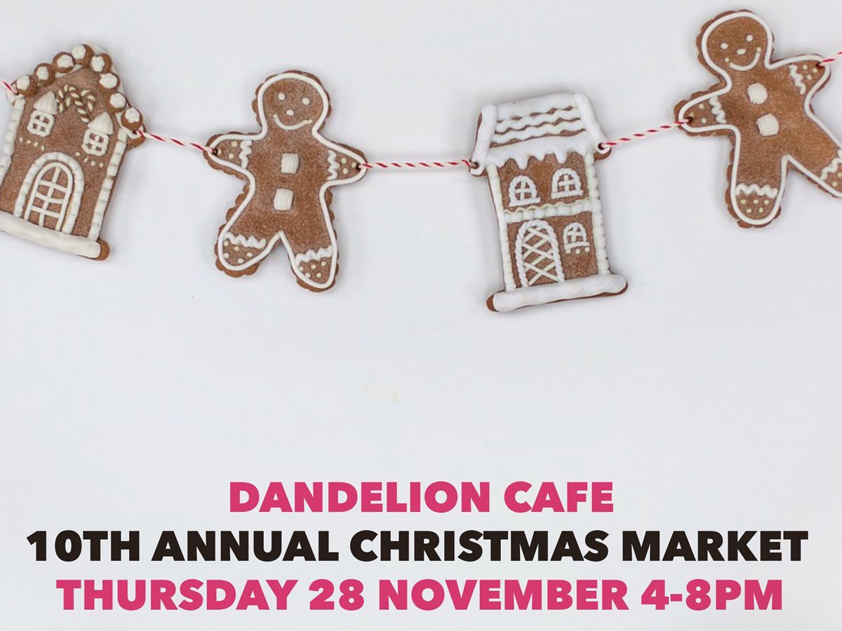 Dandelion Cafe’s Christmas Market