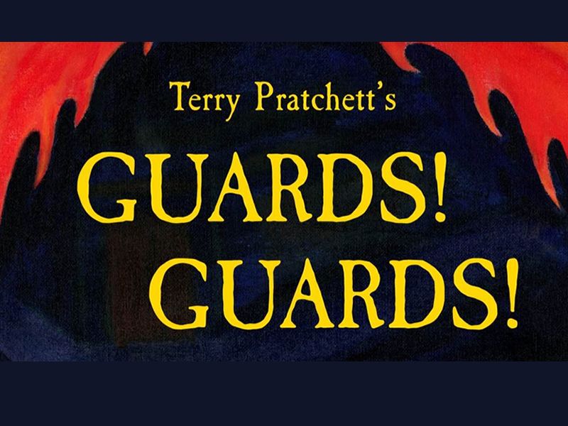 Terry Pratchett’s Guards! Guards!