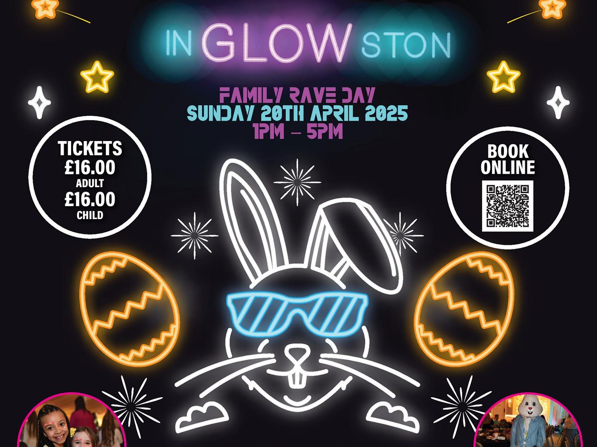 InGLOWston Easter Family Rave