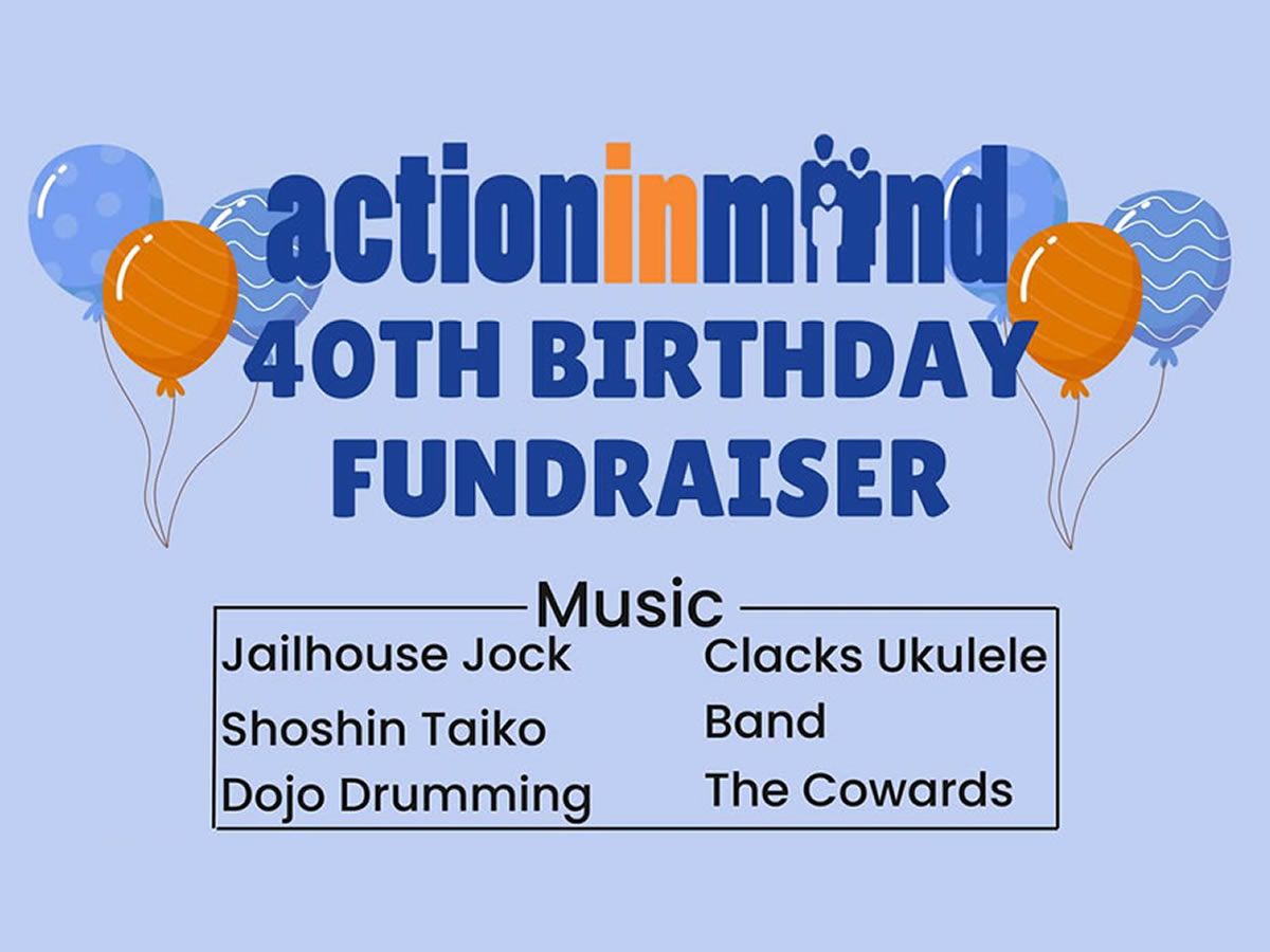 Action in Mind 40th Birthday Fundraiser