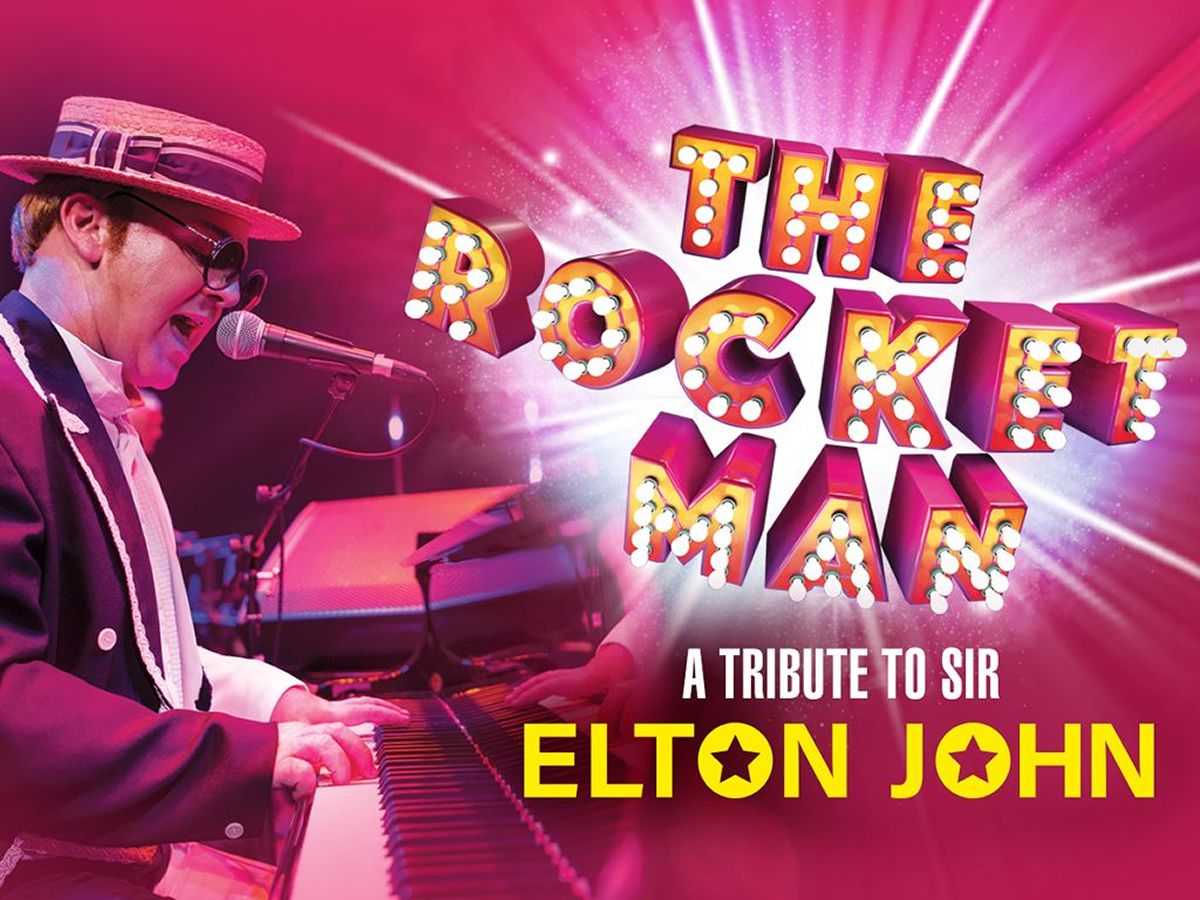 The Rocket Man - A Tribute to Sir Elton John