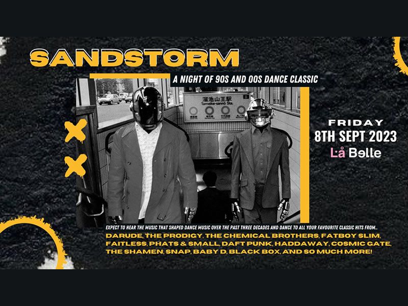 SANDSTORM - A night of 90s & 00s Dance Classic