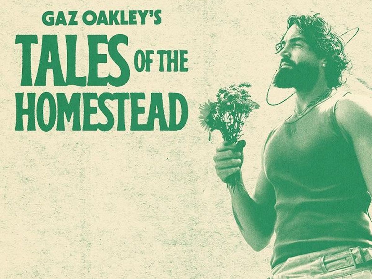 Gaz Oakley’s Tales of the Homestead - CANCELLED