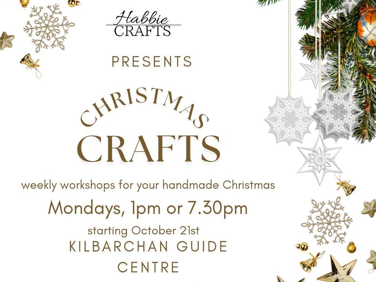 Christmas Craft Workshops with Habbie Crafts