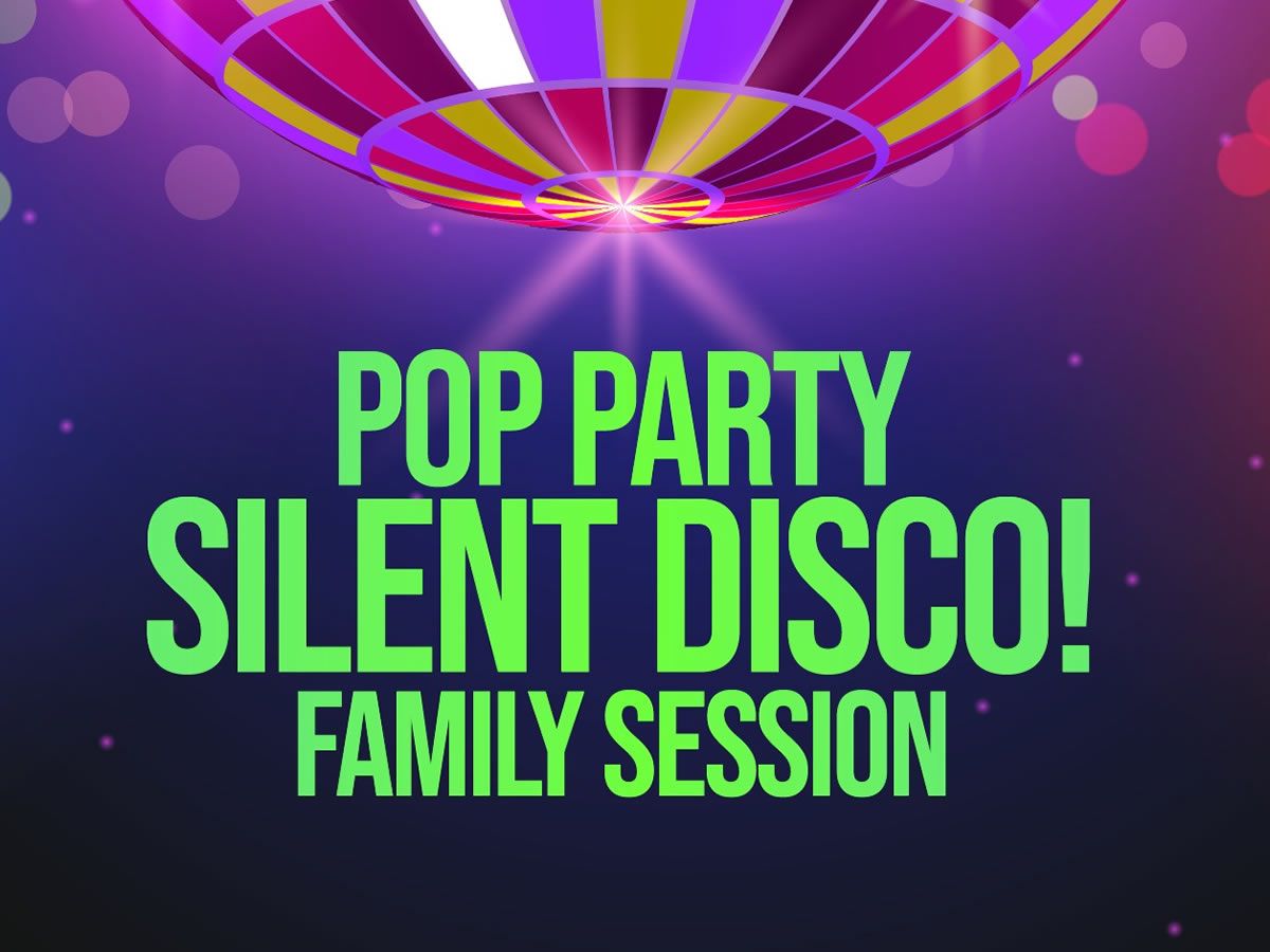 Pop Party Family Silent Disco!