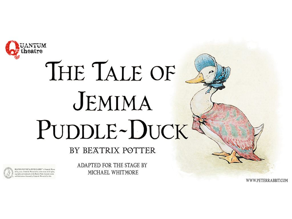 Quantum Theatre and The Tale of Jemima Puddleduck