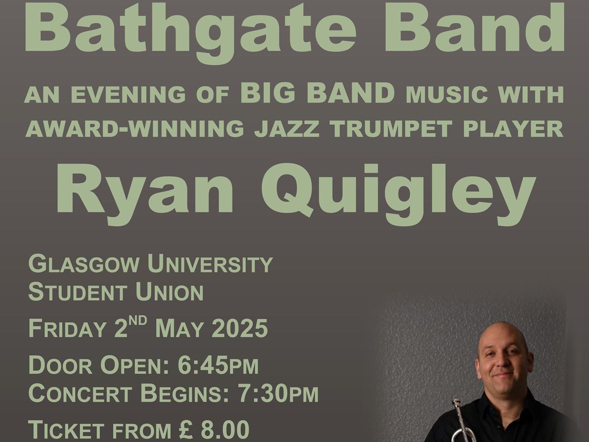 Bathgate Band in concert with special guest Ryan Quigley