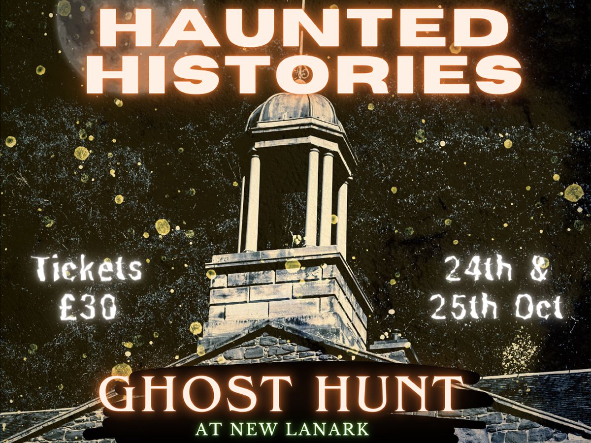 Haunted Histories: Ghost Hunt at New Lanark