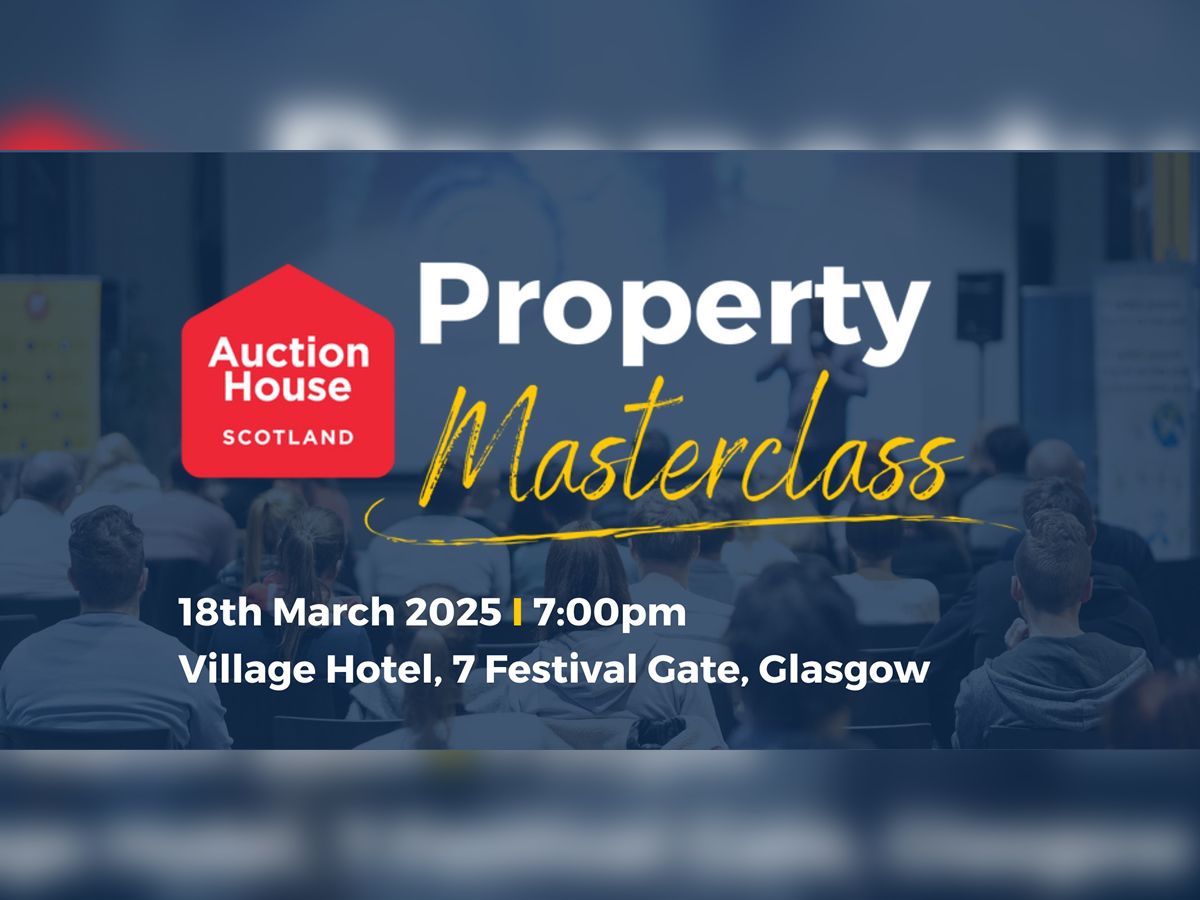 Auction House Scotland - Property Masterclass