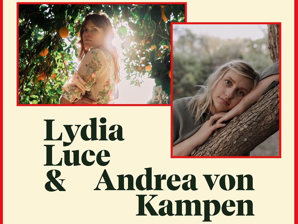Lydia Luce & Andrea Von Kampen