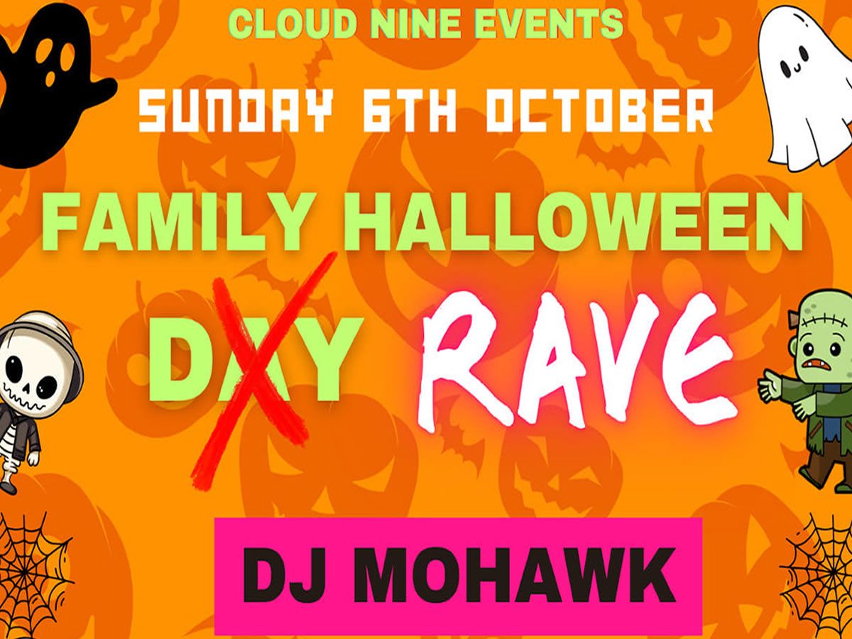 Hallow’een Family RAVE with Mohawk Entertainment