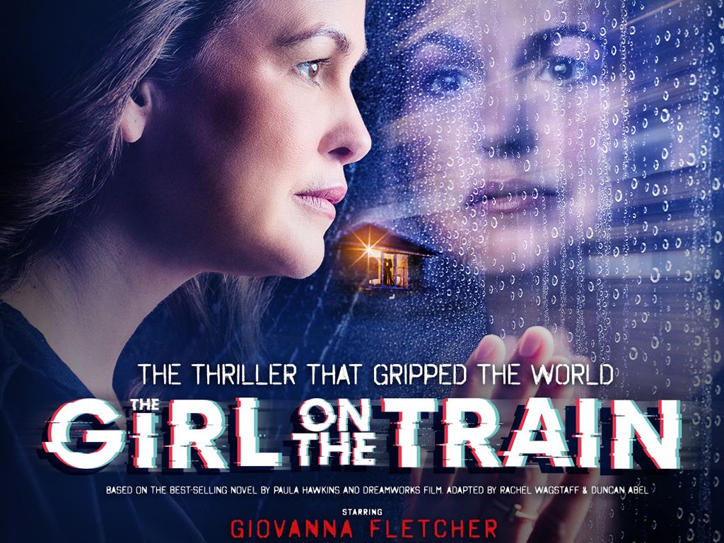 Best selling novel The Girl on the Train starring Giovanna Fletcher comes to the stage at the Theatre Royal Glasgow