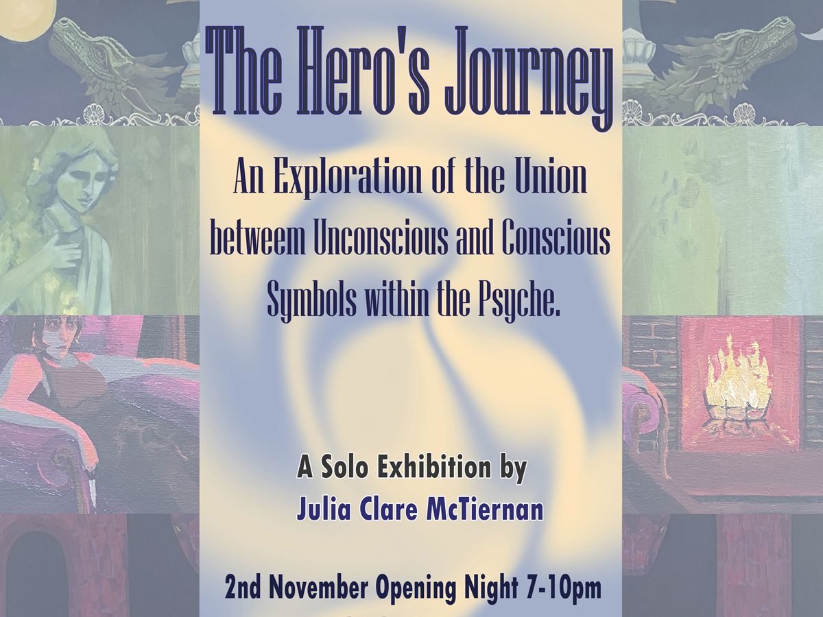 The Hero’s Journey - Solo Exhibition by Julia Clare McTiernan