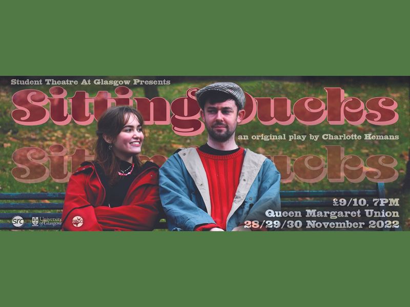 Student Theatre at Glasgow Presents: Sitting Ducks