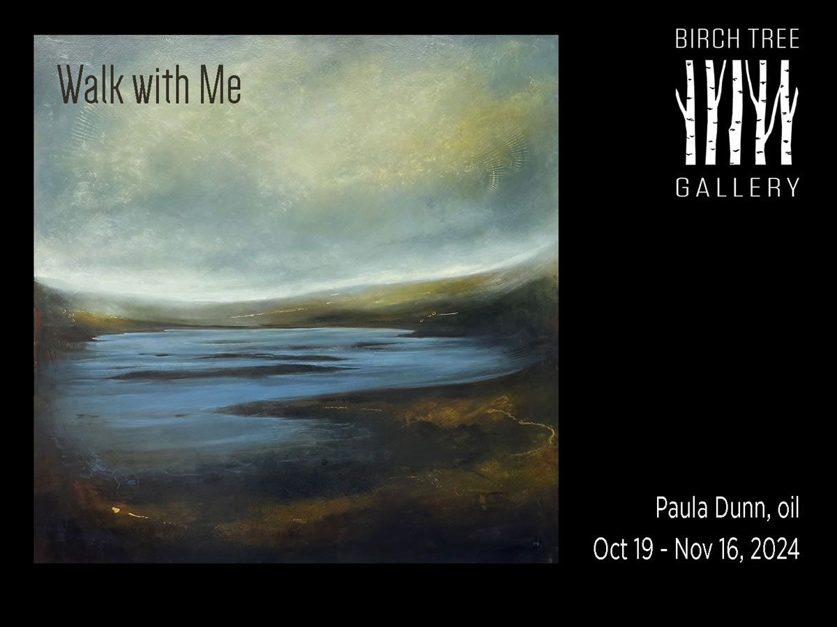 Solo exhibition by Paula Dunn ‘Walk with Me’