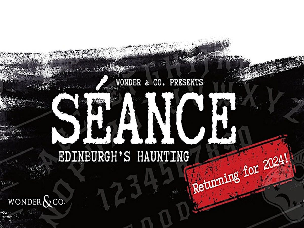 Séance - Edinburgh’s Haunting