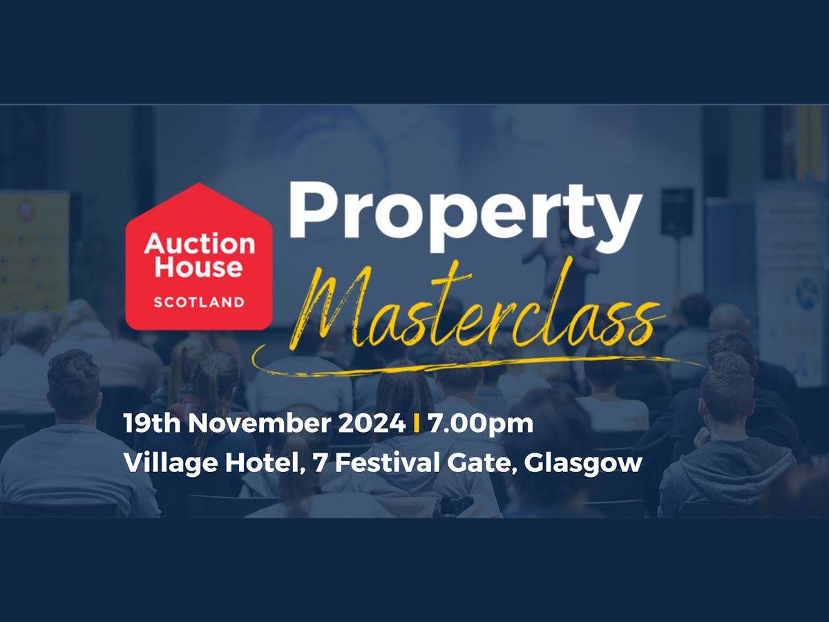 Auction House Scotland - Property Masterclass