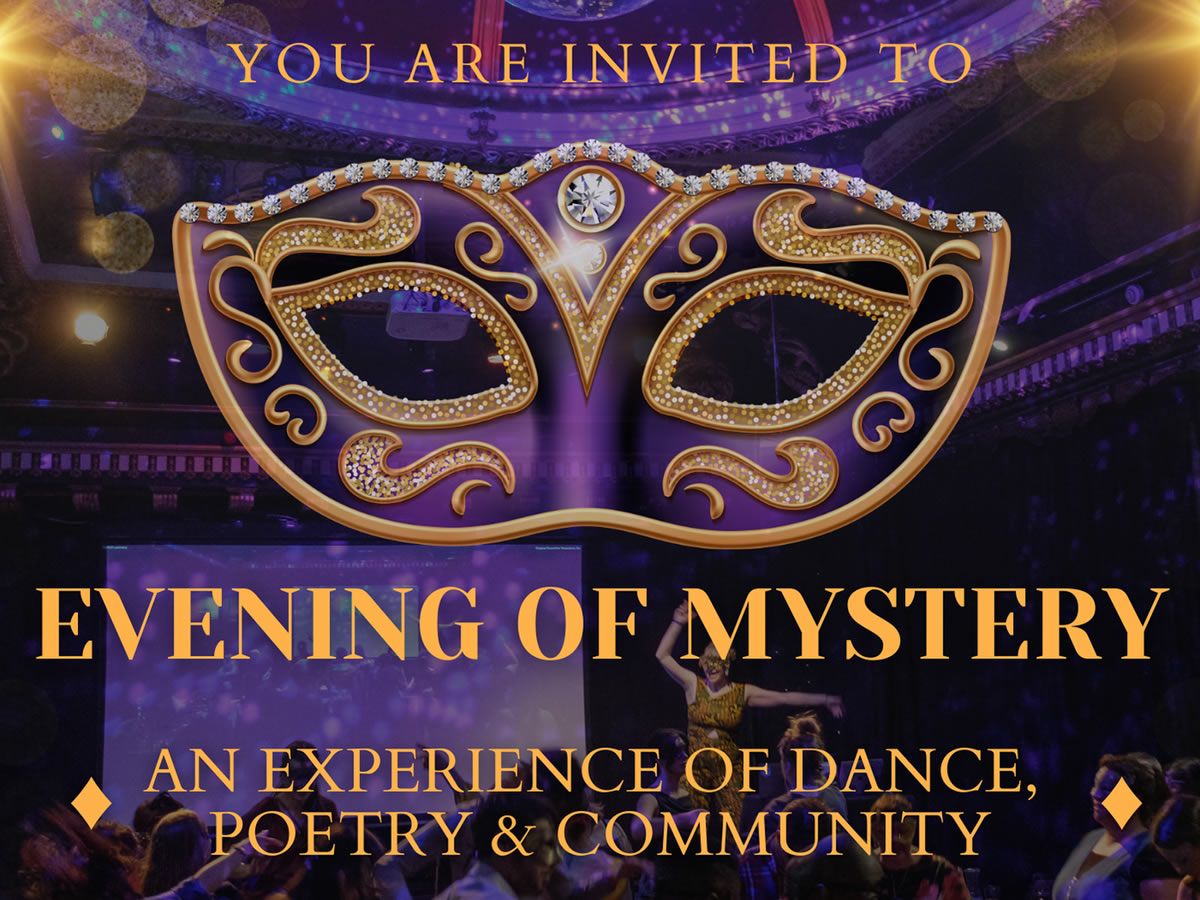 Evening of Mystery: An Experience of Dance, Poetry & Community