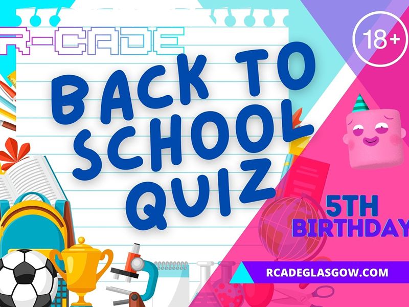 R-CADE Birthday: Back To School Quiz