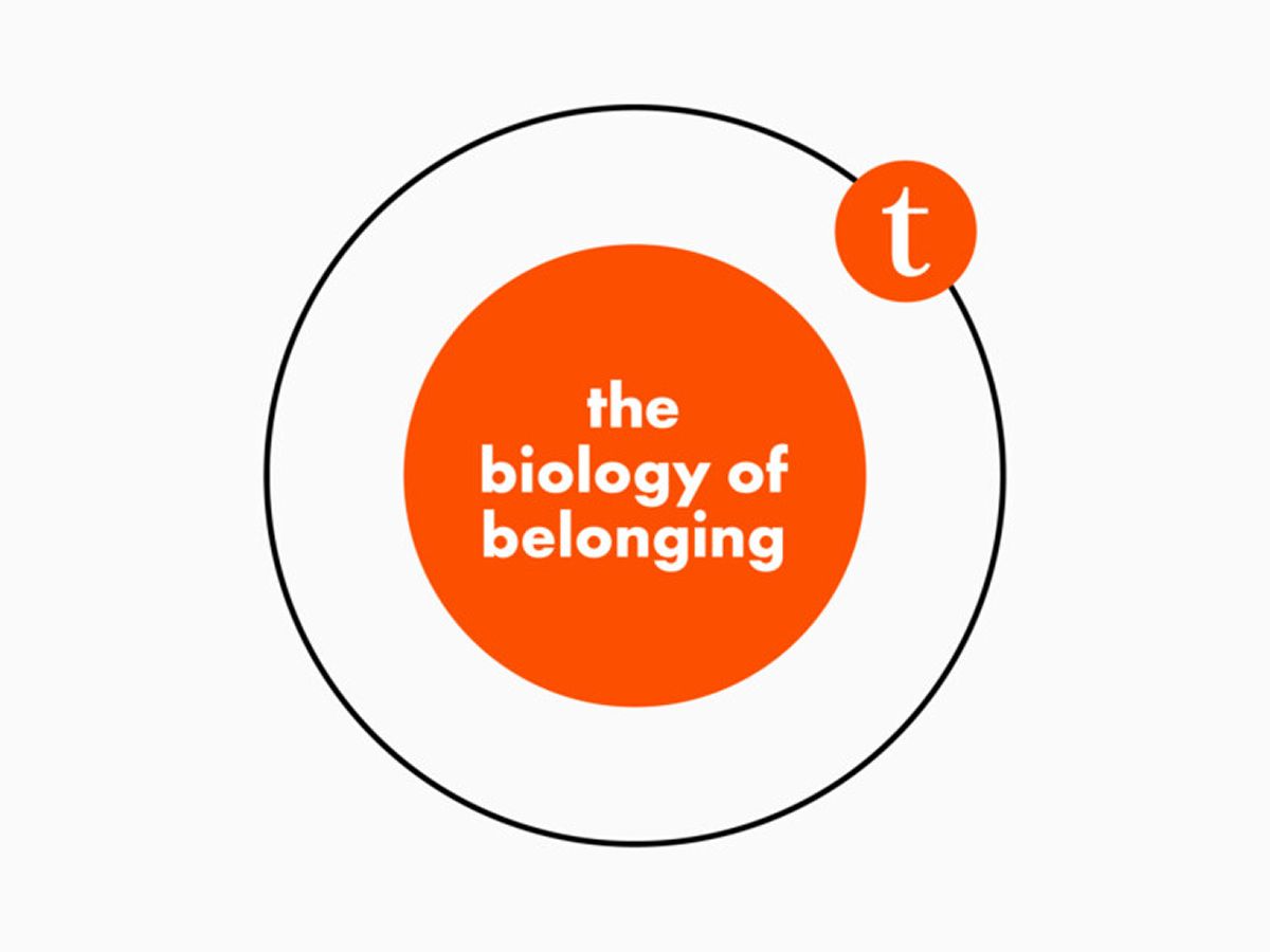 The Biology of Belonging