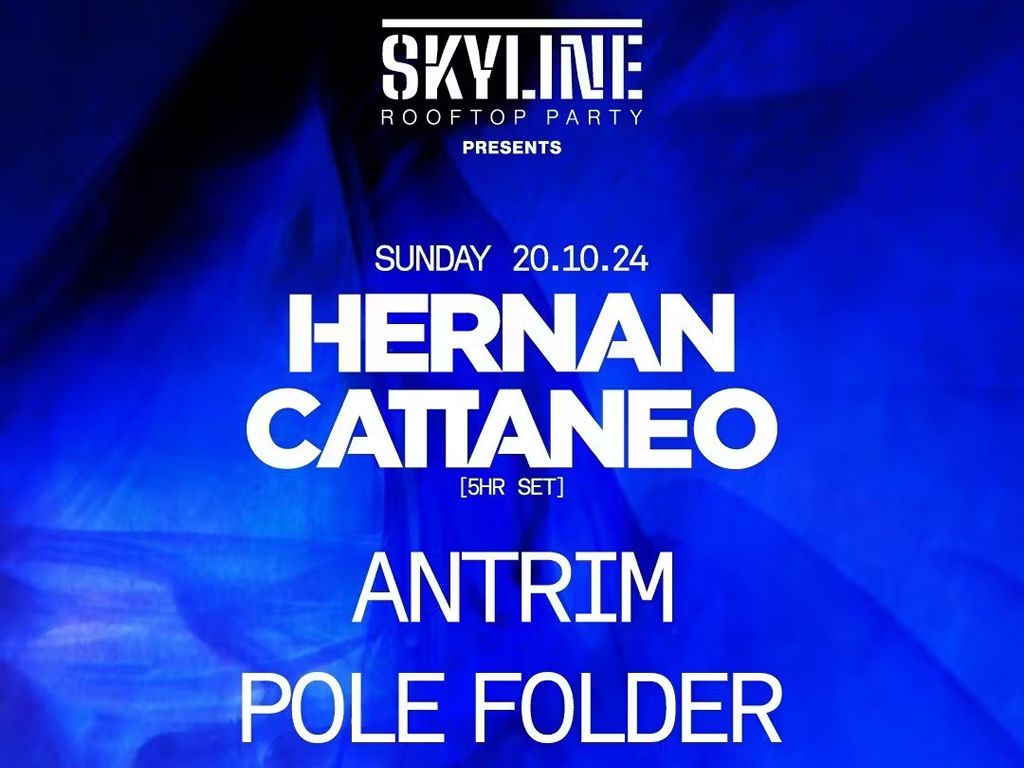 Skyline feat. Hernan Cattaneo, Antrim, Pole Folder & more