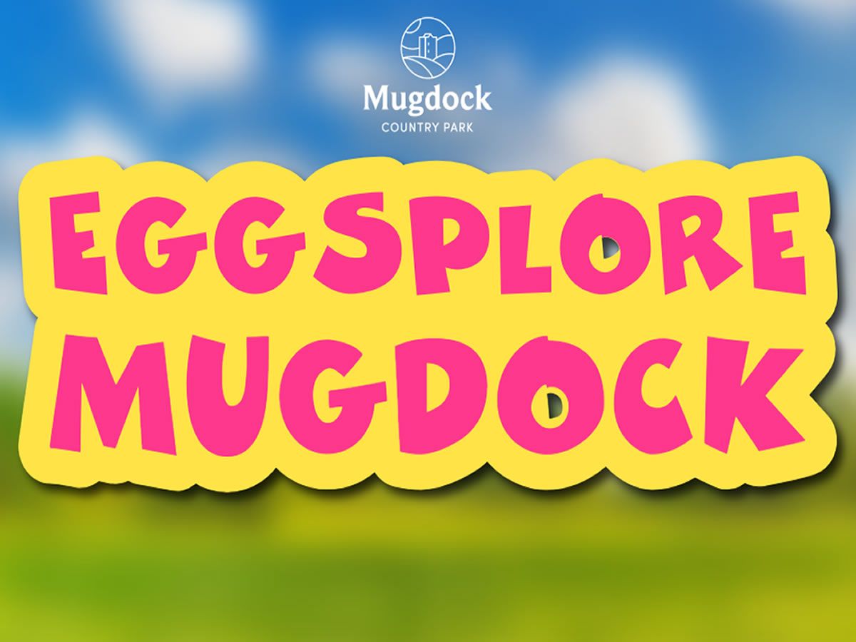 Eggsplore Mugdock this Easter Weekend