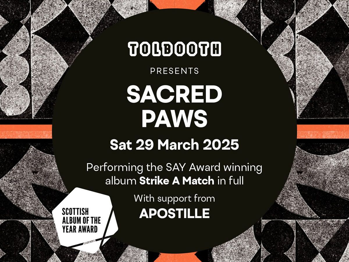 Tolbooth & SAY presents: Sacred Paws performing ‘Strike A Match’