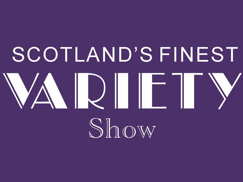 Scotland’s Finest Variety Show