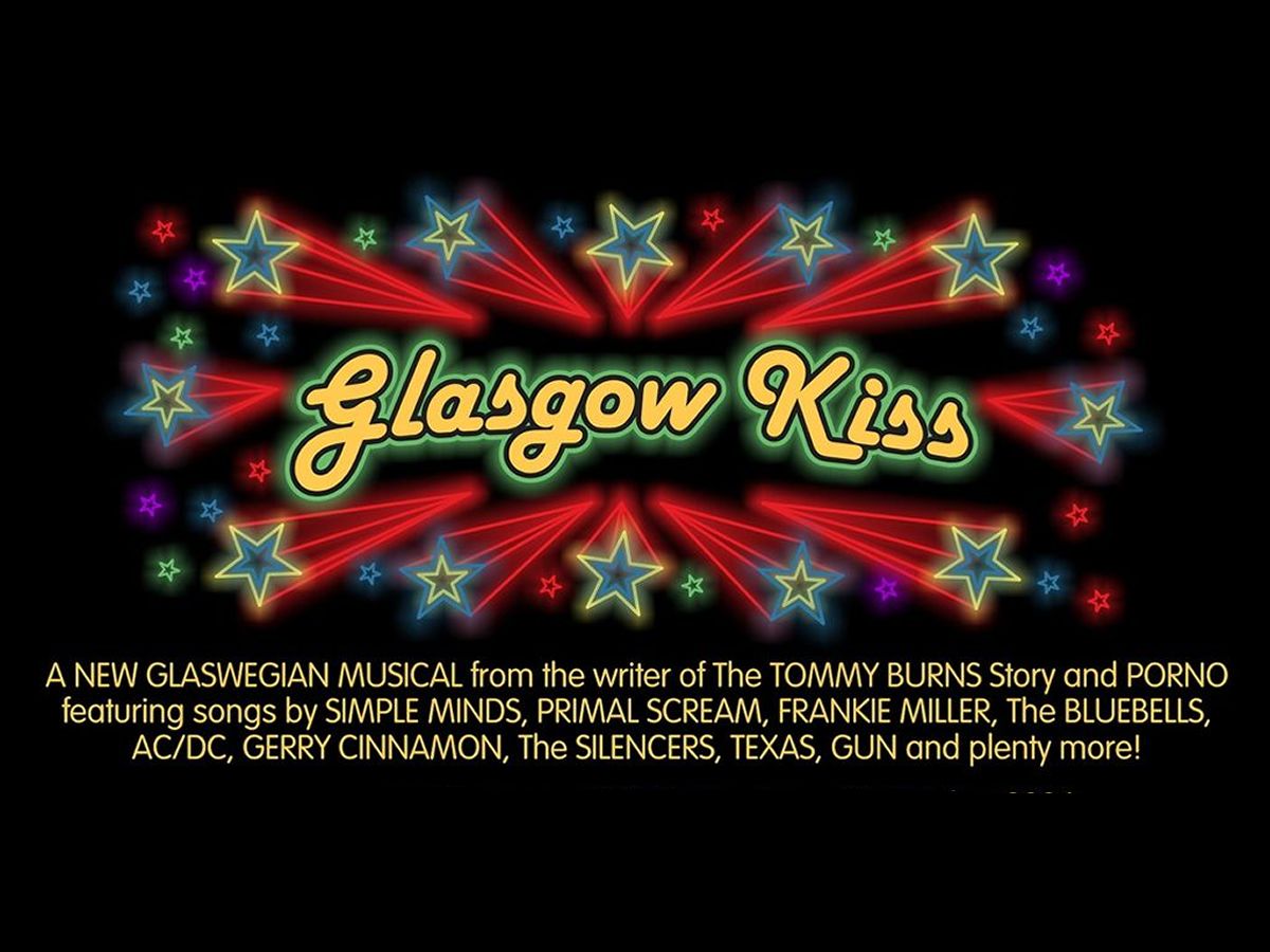 Glasgow Kiss: The Musical