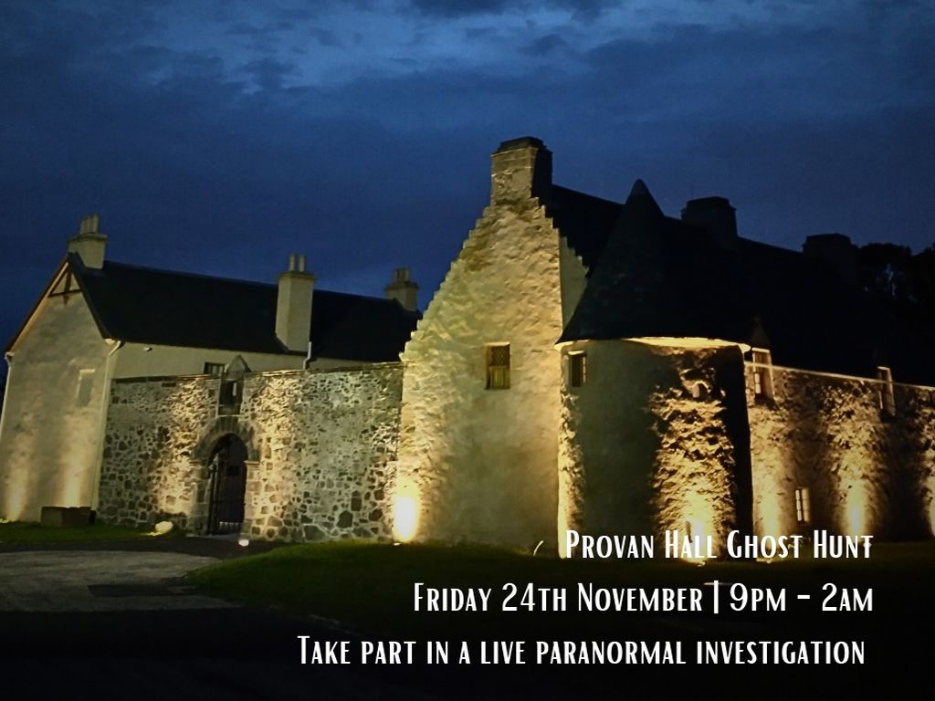 Provan Hall Ghost Hunt